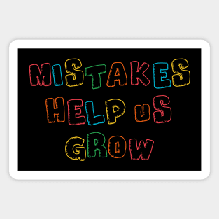 Mistakes help us grow Magnet